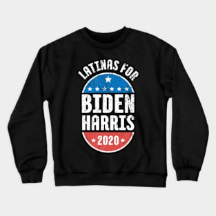 Latinas for Biden Harris 2020 T Shirt Crewneck Sweatshirt